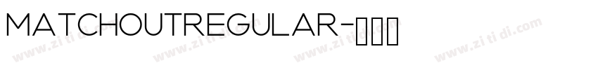 MatchoutRegular字体转换