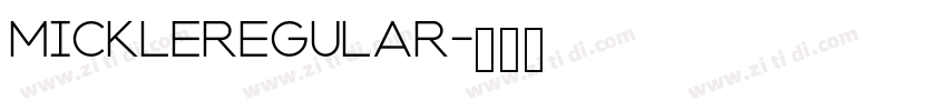 MickleRegular字体转换
