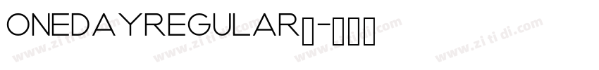 OnedayRegular◆字体转换
