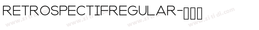 RetrospectifRegular字体转换