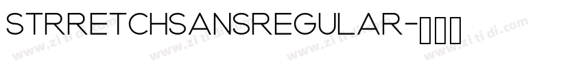 STRRETCHSANSRegular字体转换 STRRETCHSANSRegular字体转换