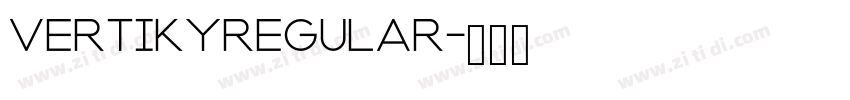 VertikyRegular字体转换 VertikyRegular字体转换