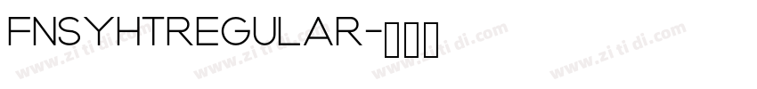 fnsyhtRegular字体转换 fnsyhtRegular字体转换