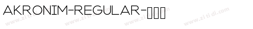 Akronim-Regular字体转换 Akronim-Regular字体转换