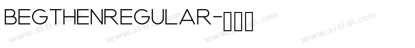 BegthenRegular字体转换