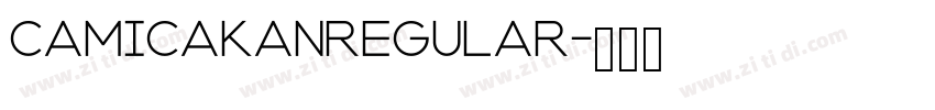 CamicakanRegular字体转换