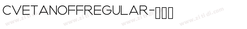 CvetanoffRegular字体转换