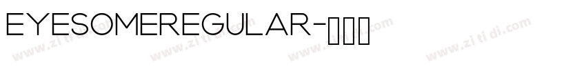 EyesomeRegular字体转换 EyesomeRegular字体转换