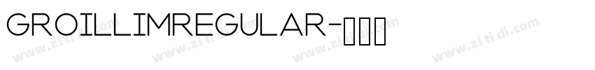 GroillimRegular字体转换