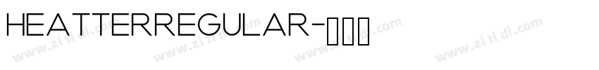 HeatterRegular字体转换