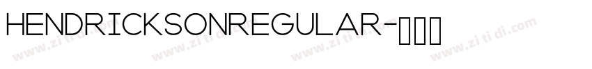 HendricksonRegular字体转换 HendricksonRegular字体转换