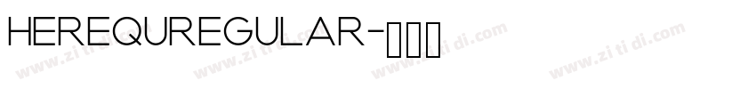 HerequRegular字体转换 HerequRegular字体转换