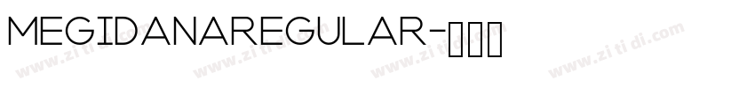 MegidanaRegular字体转换