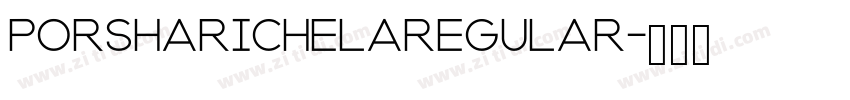 PorshaRichelaRegular字体转换 PorshaRichelaRegular字体转换