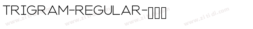 Trigram-Regular字体转换