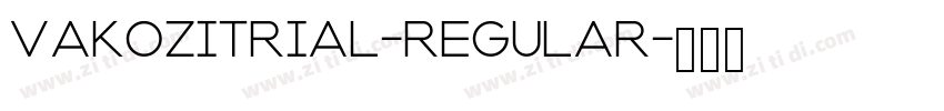 VAKOZITRIAL-Regular字体转换
