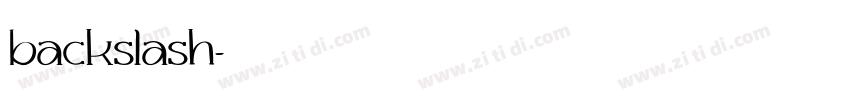 backslash字体转换