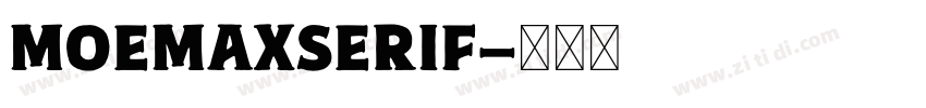 MoemaxSerif字体转换