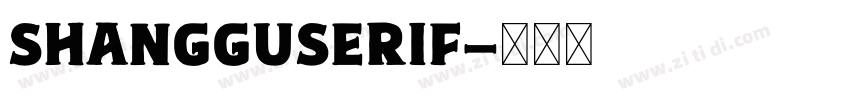 ShangguSerif字体转换
