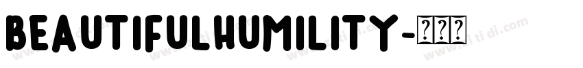 BeautifulHumility字体转换