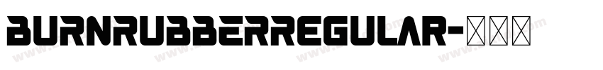 BURNRUBBERRegular字体转换
