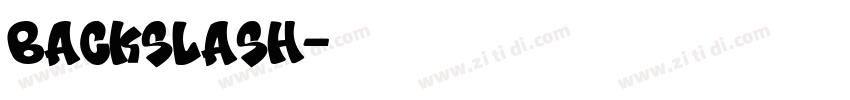backslash字体转换