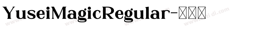 YuseiMagicRegular字体转换