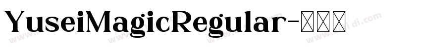 YuseiMagicRegular字体转换