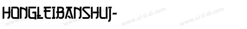 HongLeiBanShuJ字体转换
