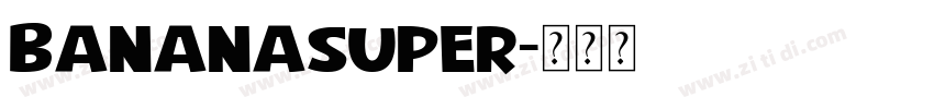 BananaSuper字体转换