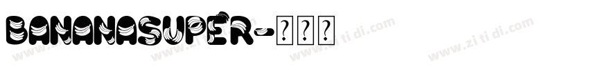 BananaSuper字体转换