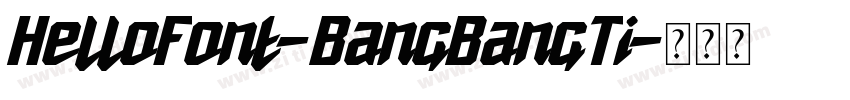 HelloFont-BangBangTi字体转换