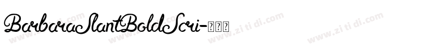 BarbaraSlantBoldScri字体转换