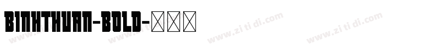 Binhthuan-Bold字体转换