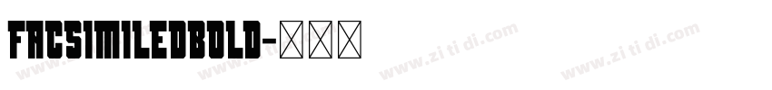 FacsimiledBold字体转换