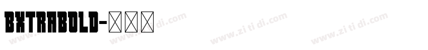 BxtraBold字体转换