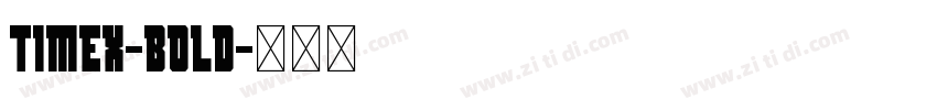 Timex-Bold字体转换