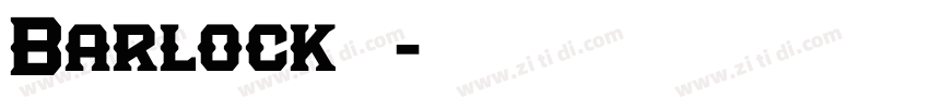 Barlock字体下载字体转换