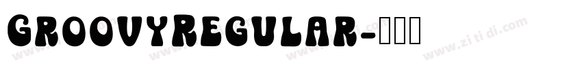 GroovyRegular字体转换