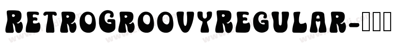 RetroGroovyRegular字体转换 RetroGroovyRegular字体转换