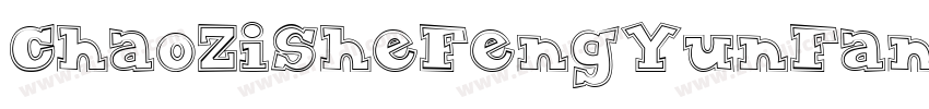 ChaoZiSheFengYunFan-字体转换