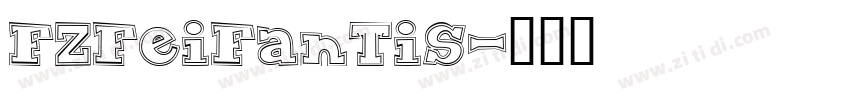 FZFeiFanTiS字体转换