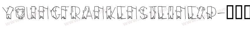 YoungFrankensteinExp字体转换 YoungFrankensteinExp字体转换