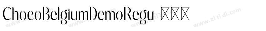 ChocoBelgiumDemoRegu字体转换 ChocoBelgiumDemoRegu字体转换