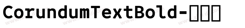 CorundumTextBold字体转换