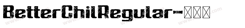 BetterChilRegular字体转换