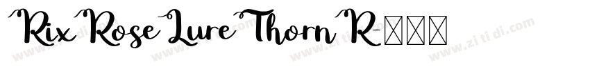 RixRoseLureThornR字体转换