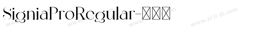 SigniaProRegular字体转换 SigniaProRegular字体转换