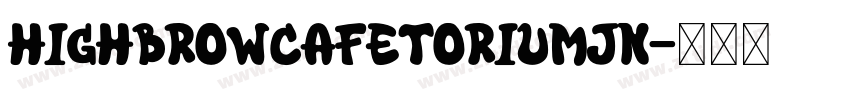 HighbrowCafetoriumJN字体转换