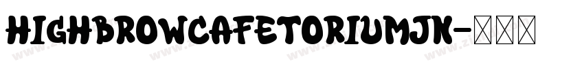 HighbrowCafetoriumJN字体转换